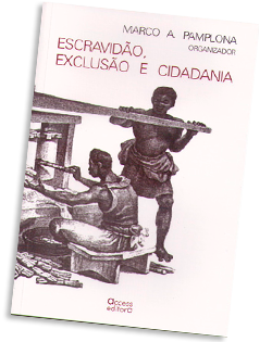 Escravidão, Exclusão e Cidadania